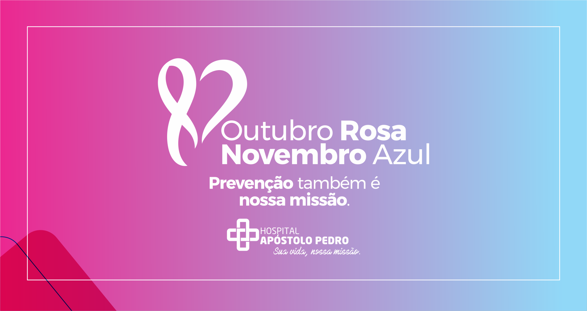 Outubro Rosa / Novembro Azul